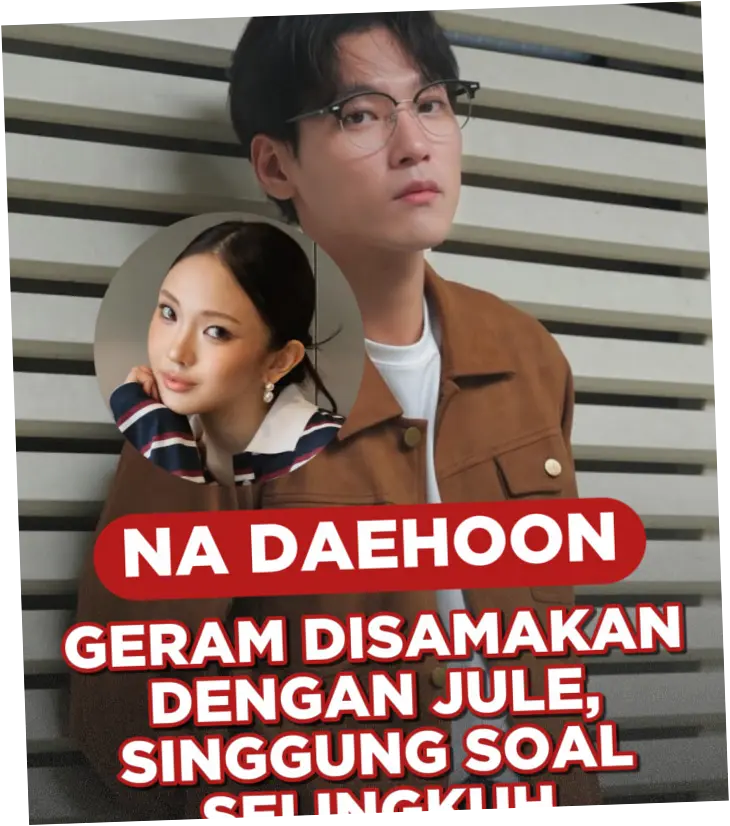 Na Daehoon Tolak Disamakan dengan Jule, Berikut Alasannya