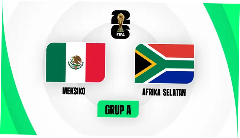 Link Live Streaming Piala Dunia 2026: Meksiko vs Afrika Selatan