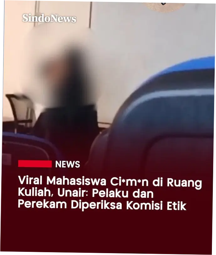 Viral Mahasiswa Diduga Berciuman di Ruang Kuliah, Unair Lakukan Investigasi