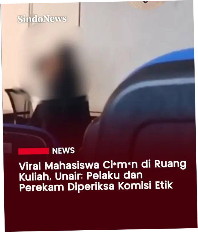 Viral Mahasiswa Diduga Berciuman di Ruang Kuliah, Unair Lakukan Investigasi